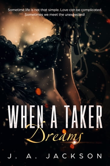 When a Taker Dreams - J. A. Jackson