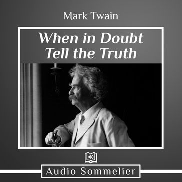 When in Doubt Tell the Truth - Twain Mark