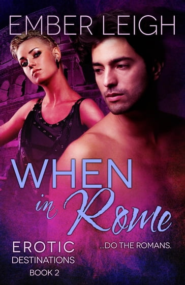 When in Rome - Ember Leigh