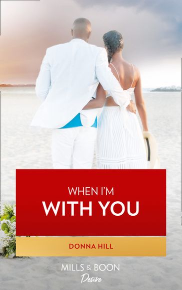 When I'm With You (The Lawsons of Louisiana, Book 8) - Donna Hill