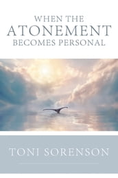 When the Atonement Becomes Personal