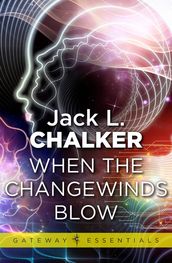 When the Changewinds Blow