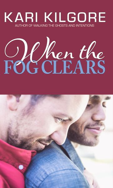 When the Fog Clears - Kari Kilgore