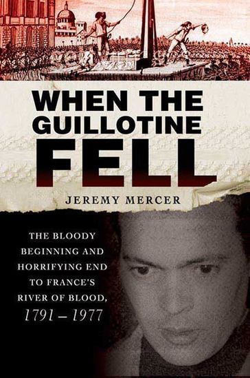 When the Guillotine Fell - Jeremy Mercer