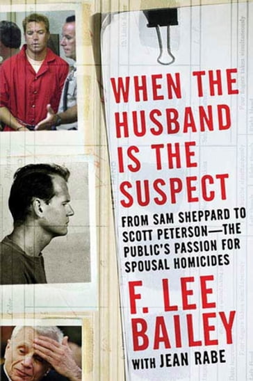 When the Husband is the Suspect - F. Lee Bailey - Jean Rabe