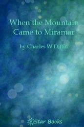 When the Mountain Came to Miramar