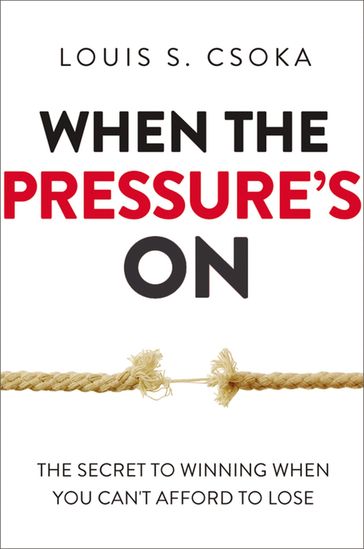 When the Pressure's On - Louis Csoka