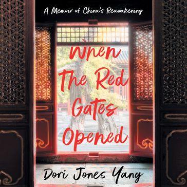 When the Red Gates Opened - Dori Jones Yang