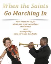 When the Saints Go Marching In Pure sheet music for piano and tenor saxophone traditional tune arranged by Lars Christian Lundholm