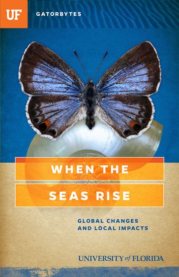 When the Seas Rise - Heather Dewar - University of Florida