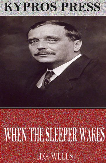 When the Sleeper Wakes - H.G. Wells