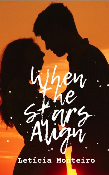 When the Stars Align - Leticia Monteiro