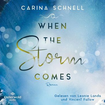 When the Storm Comes (Sommer in Kanada 1) - Carina Schnell