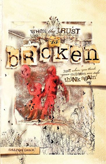 When the Trust is Broken - Sharon Grace