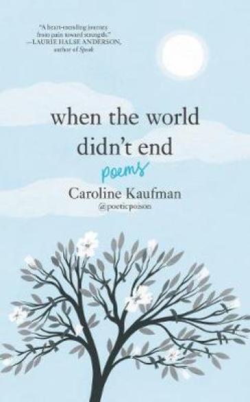 When the World Didn¿t End: Poems - Caroline Kaufman