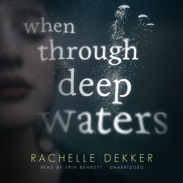 When through Deep Waters - Rachelle Dekker