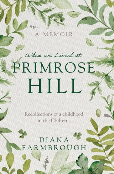 When we Lived at Primrose Hill - Diana Farmbrough