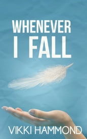 Whenever I Fall