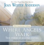 Where Angels Walk (25th Anniversary Edition)
