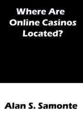 Where Are Online Casinos Located?