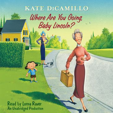 Where Are You Going, Baby Lincoln? - Kate DiCamillo