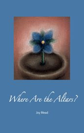 Where Are the Altars?
