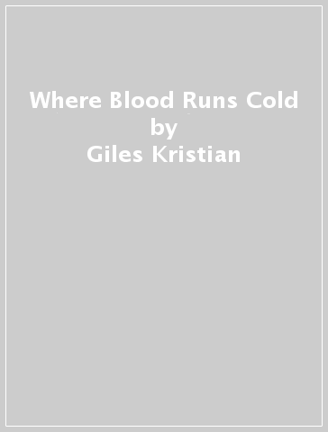Where Blood Runs Cold - Giles Kristian