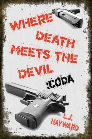Where Death Meets the Devil :Coda - L.J. Hayward