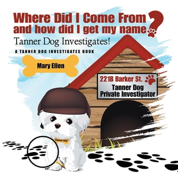 Where Did I Come From? and How Did I Get My Name? - Mary Ellen
