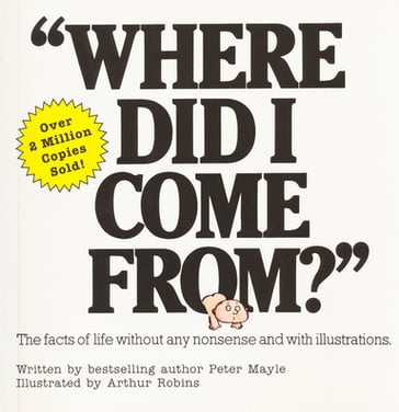 "Where Did I Come From?" - Peter Mayle