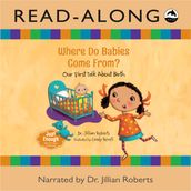 Where Do Babies Come From? Read-Along