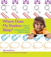 Where Does My Shadow Sleep?