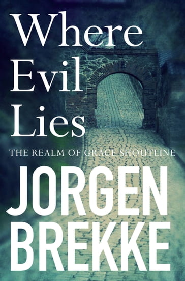 Where Evil Lies - Jorgen Brekke
