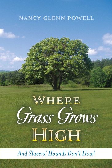 Where Grass Grows High - Nancy Glenn Powell