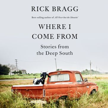 Where I Come From - Rick Bragg