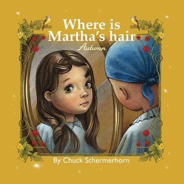 Where Is Martha's Hair? - Chuck Schermerhorn