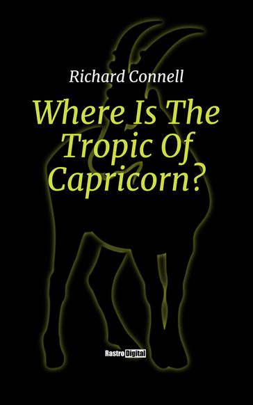 Where Is The Tropic Of Capricorn? - Richard Connell