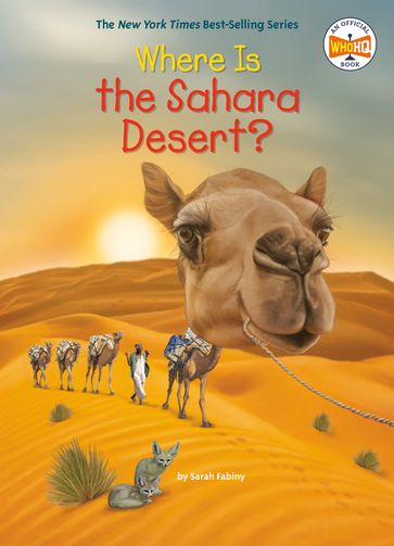 Where Is the Sahara Desert? - Sarah Fabiny - Who HQ
