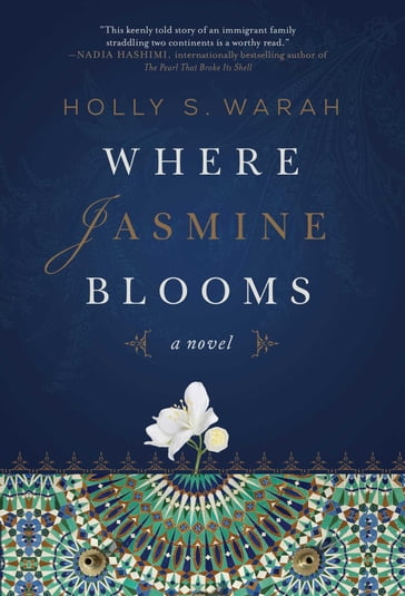 Where Jasmine Blooms - Holly S. Warah