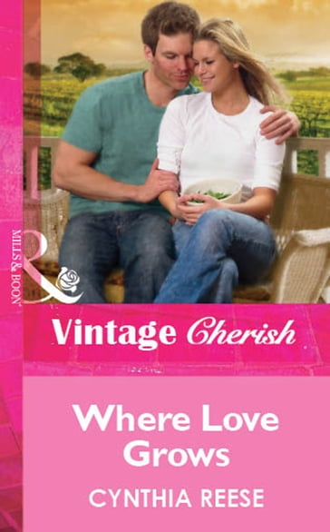 Where Love Grows (Mills & Boon Cherish) - Cynthia Reese