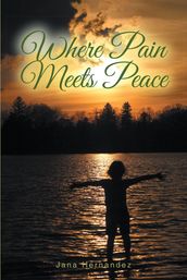 Where Pain Meets Peace