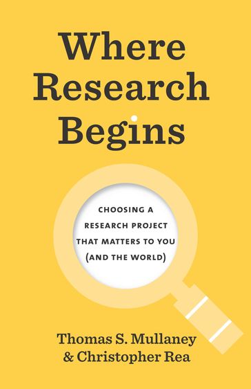Where Research Begins - Thomas S. Mullaney - Christopher Rea