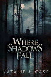 Where Shadows Fall