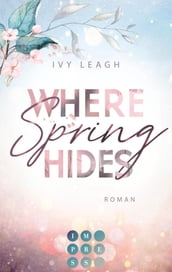 Where Spring Hides (Festival-Serie 3)