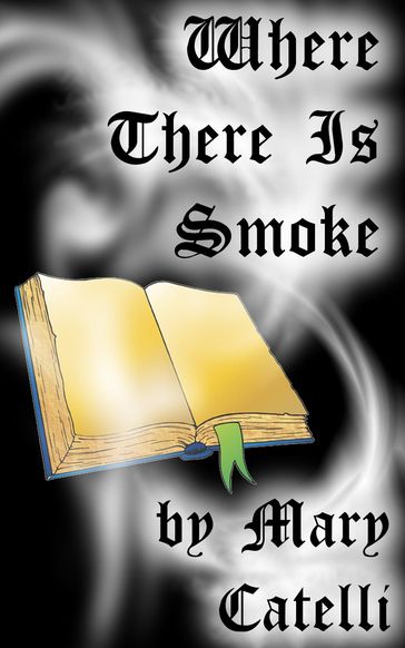 Where There Is Smoke - Mary Catelli