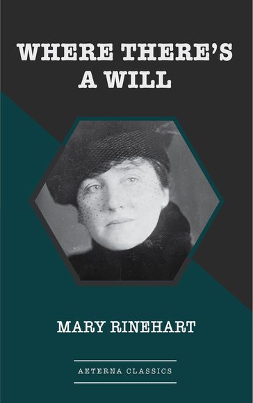 Where There's a Will - Mary Rinehart