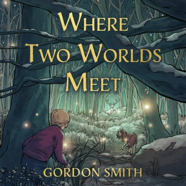 Where Two Worlds Meet - Gordon Smith
