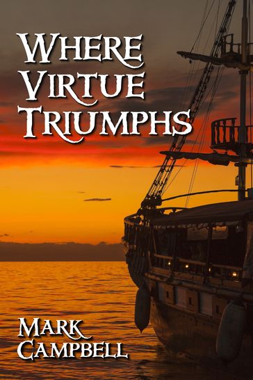 Where Virtue Triumphs - Mark Campbell