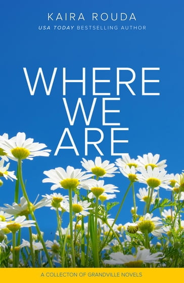 Where We Are - Kaira Rouda