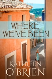 Where We ve Been (World of Love, Book 1)